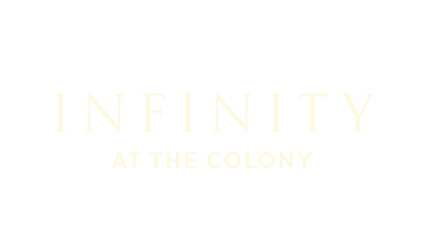 Infinity at the Colony